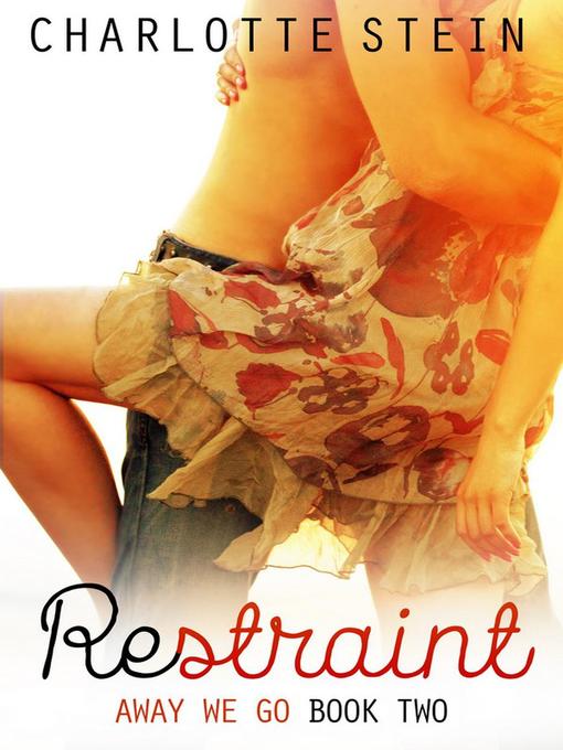 Title details for Restraint by Charlotte Stein - Available